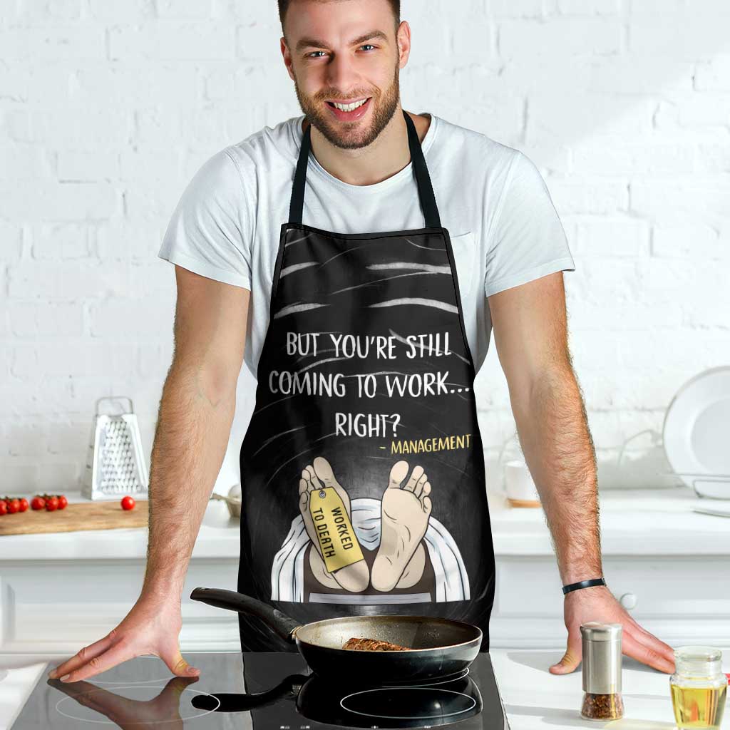 Funny Workplace Meme Office Humor Manager Apron Employee Job Joke Worked to Death
