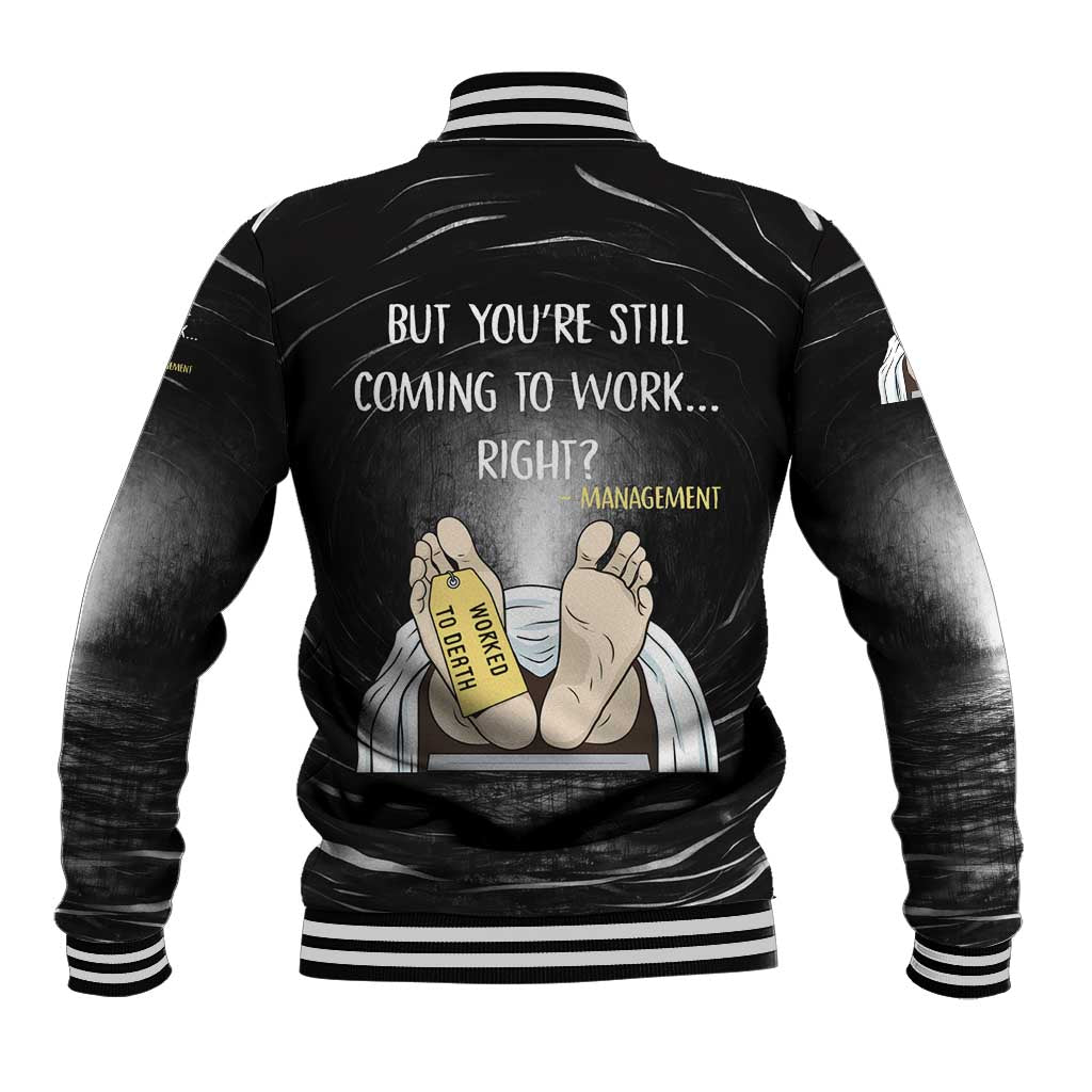 Funny Workplace Meme Office Humor Manager Baseball Jacket Employee Job Joke Worked to Death