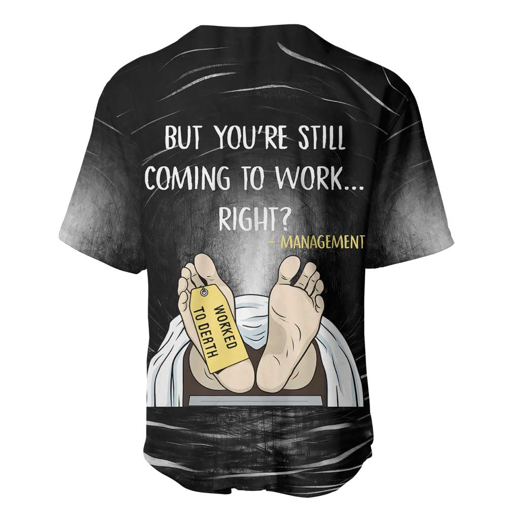 Funny Workplace Meme Office Humor Manager Baseball Jersey Employee Job Joke Worked to Death