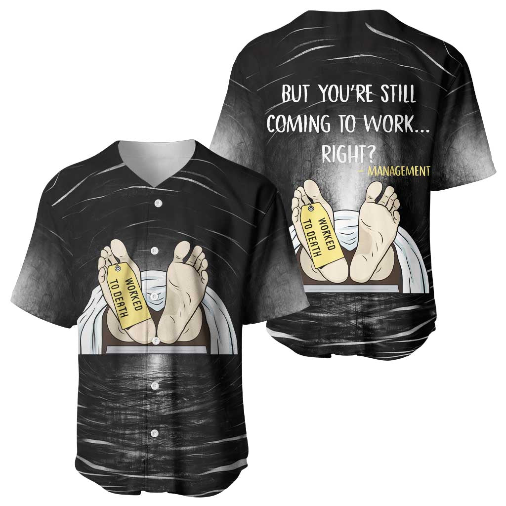 Funny Workplace Meme Office Humor Manager Baseball Jersey Employee Job Joke Worked to Death