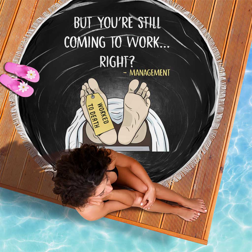 Funny Workplace Meme Office Humor Manager Beach Blanket Employee Job Joke Worked to Death