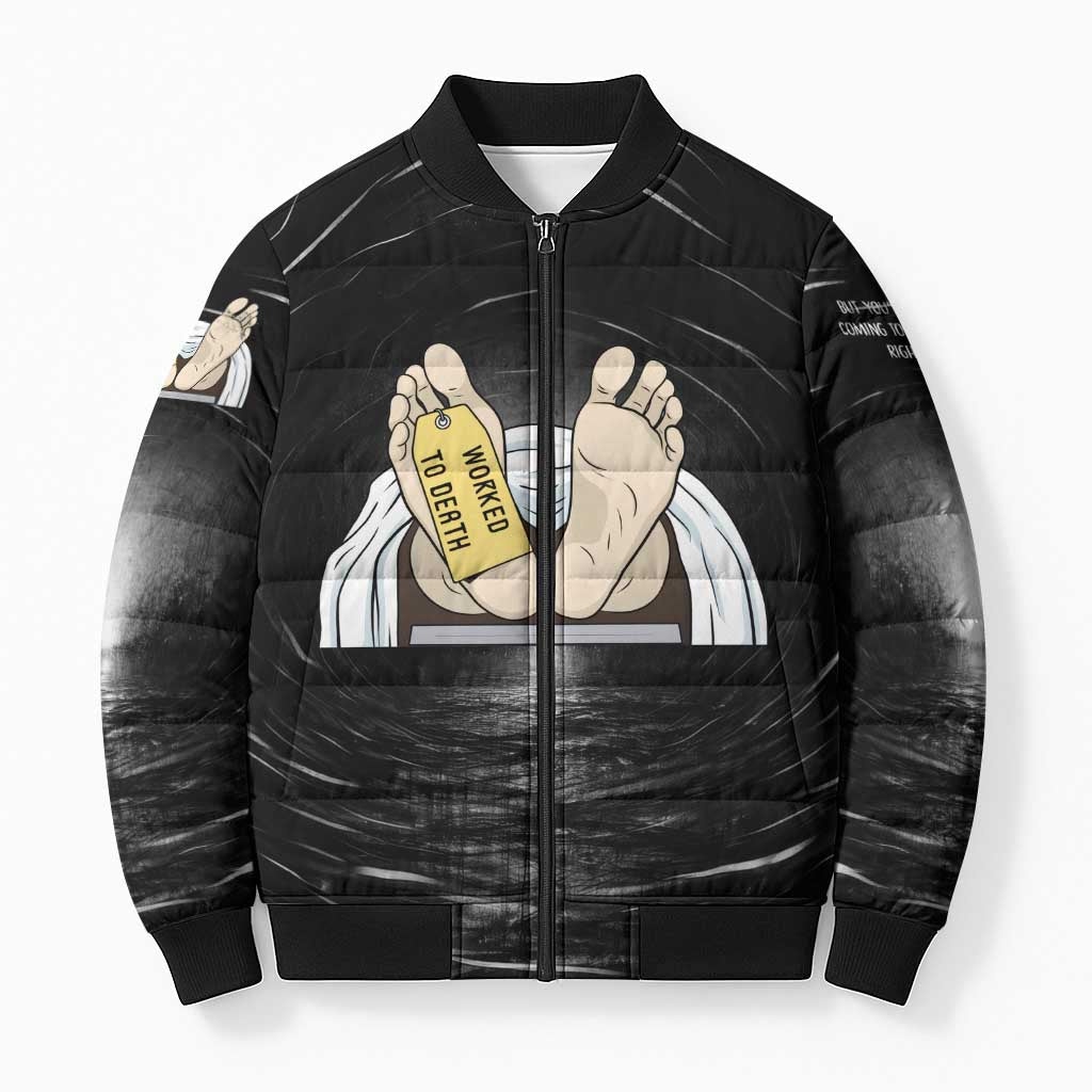 Funny Workplace Meme Office Humor Manager Bomber Puffer Jacket Employee Job Joke Worked to Death