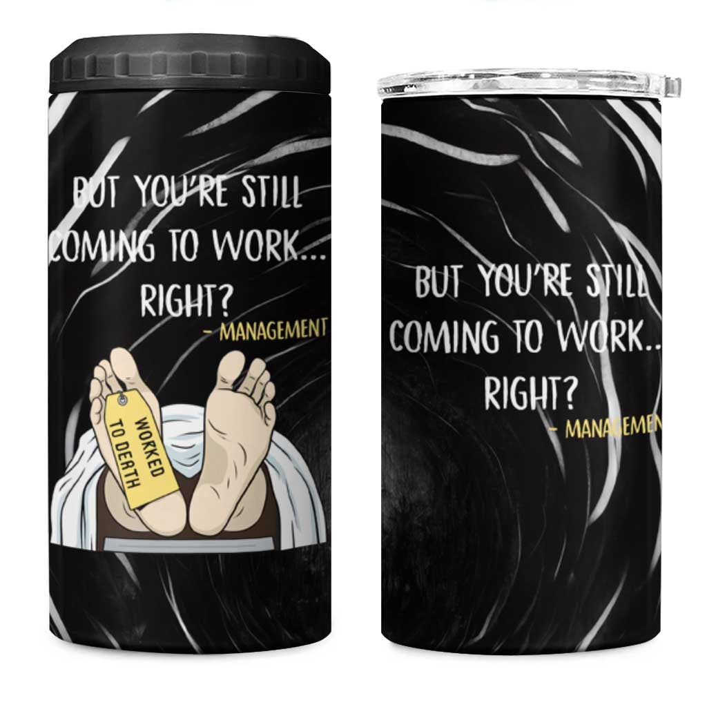 Funny Workplace Meme Office Humor Manager 4 in 1 Can Cooler Tumbler Employee Job Joke Worked to Death