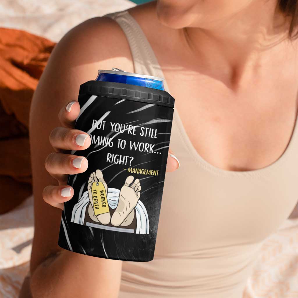 Funny Workplace Meme Office Humor Manager 4 in 1 Can Cooler Tumbler Employee Job Joke Worked to Death