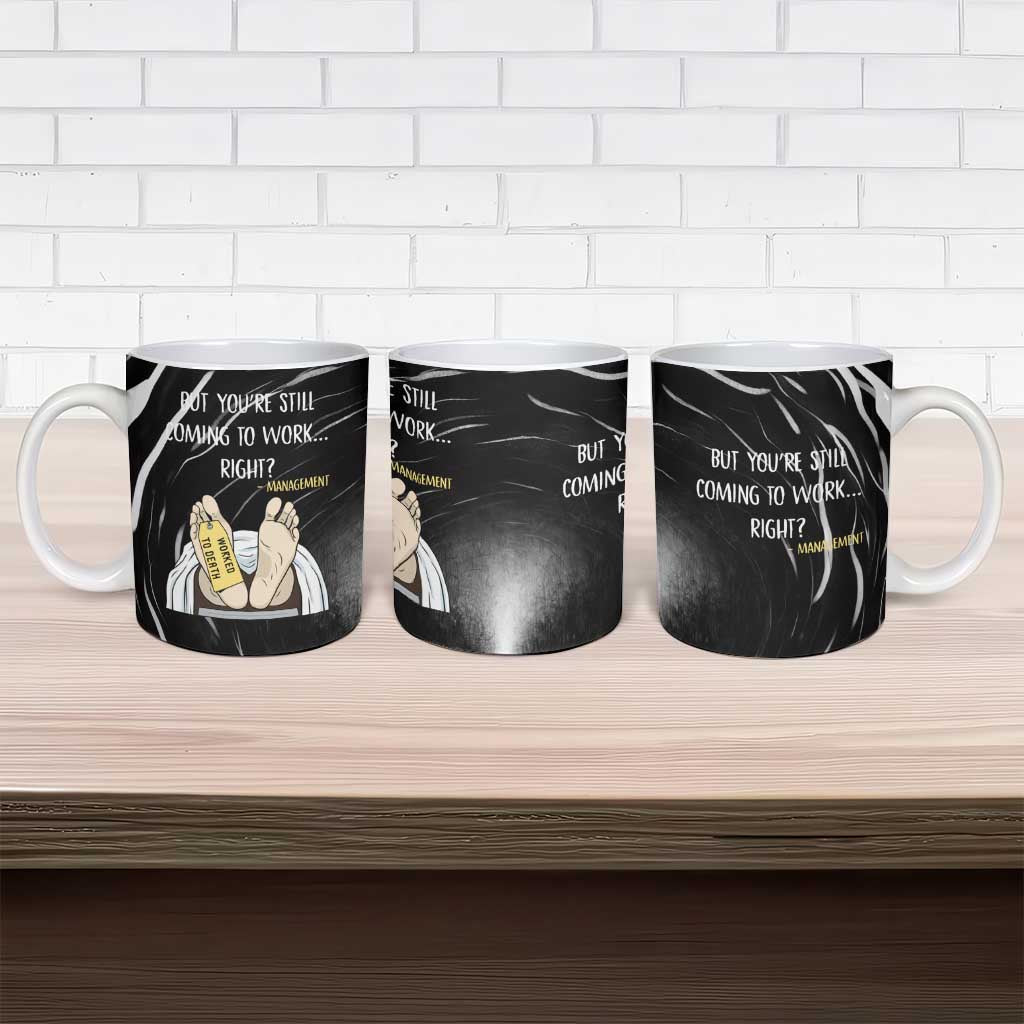 Funny Workplace Meme Office Humor Manager Ceramic Mug Employee Job Joke Worked to Death