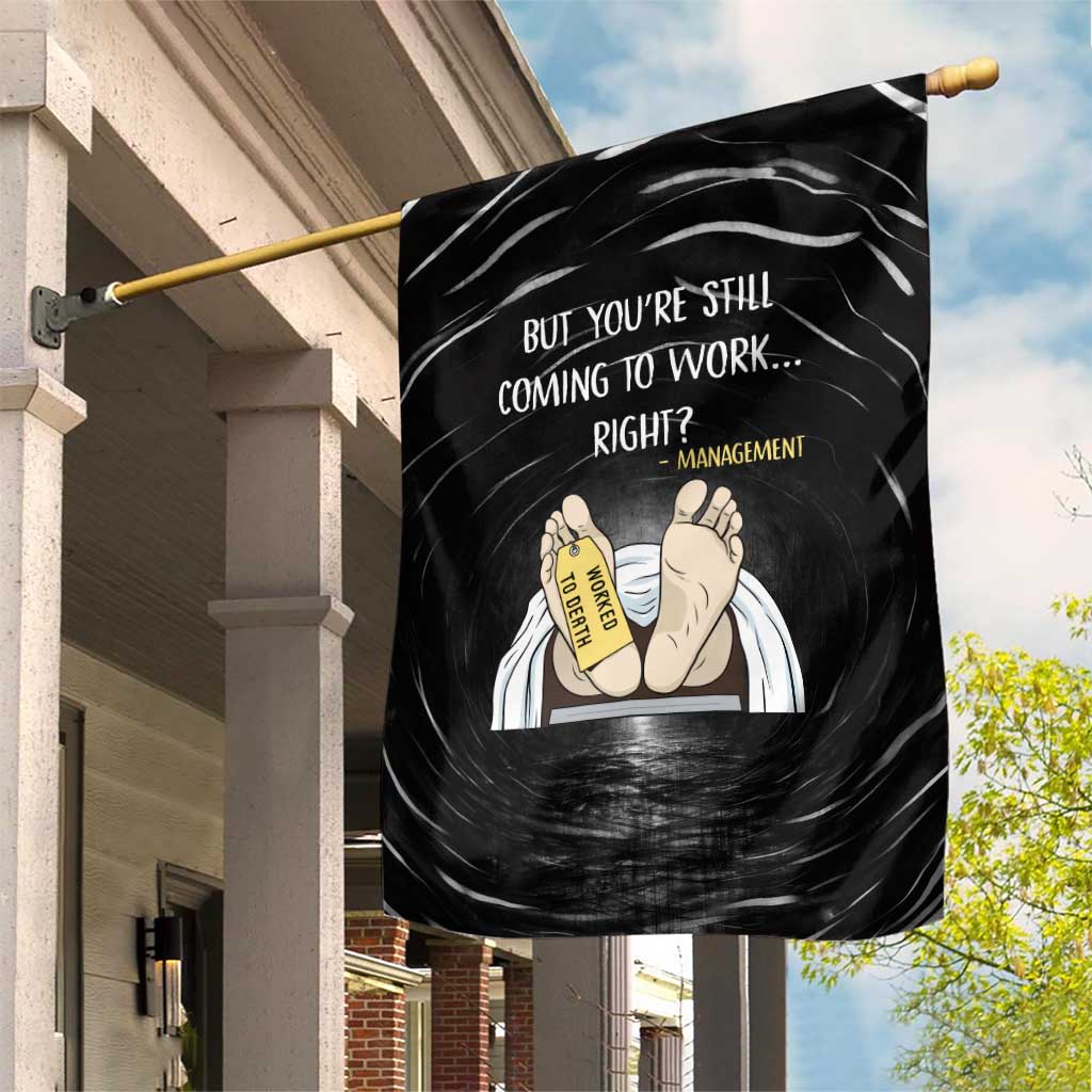 Funny Workplace Meme Office Humor Manager Garden Flag Employee Job Joke Worked to Death