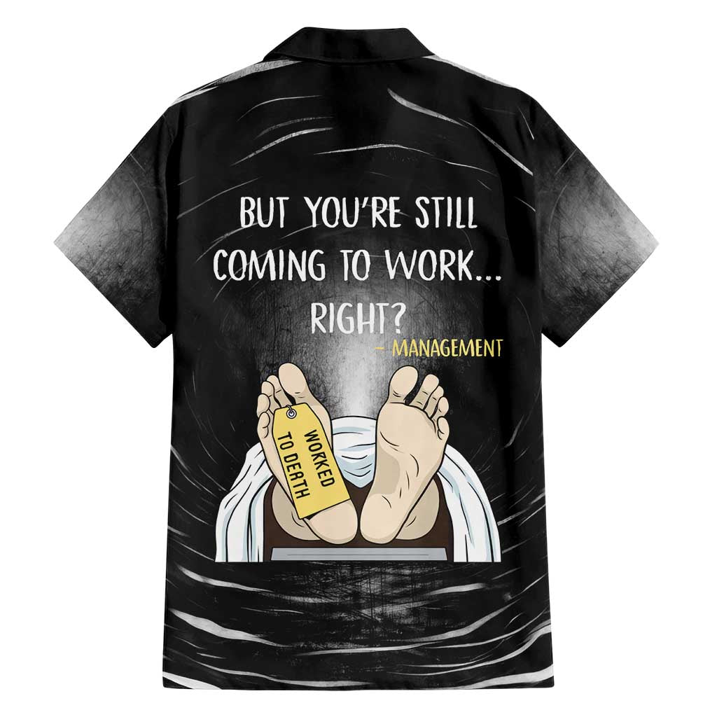 Funny Workplace Meme Office Humor Manager Hawaiian Shirt Employee Job Joke Worked to Death