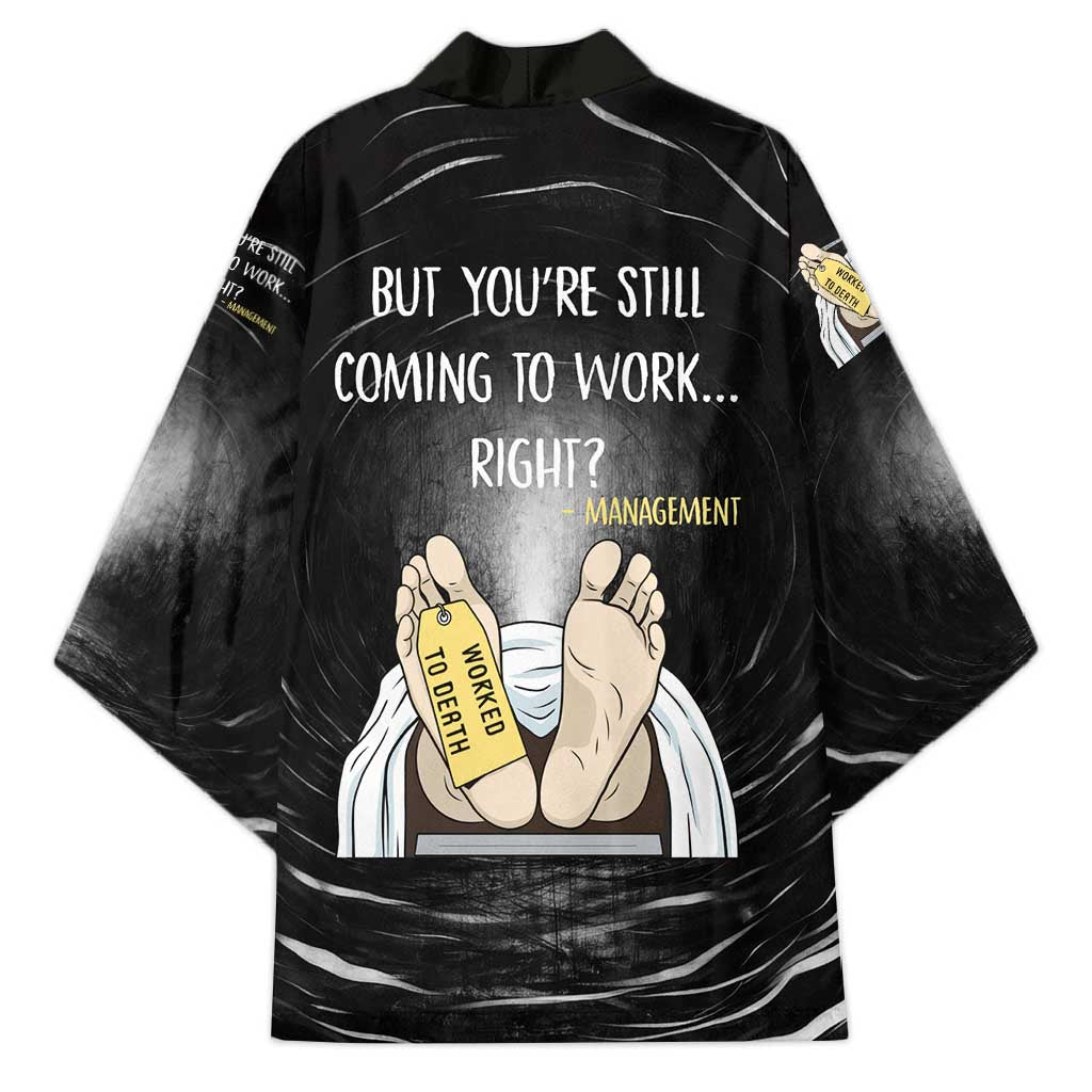 Funny Workplace Meme Office Humor Manager Kimono Employee Job Joke Worked to Death