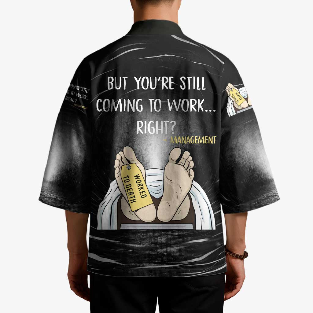 Funny Workplace Meme Office Humor Manager Kimono Employee Job Joke Worked to Death