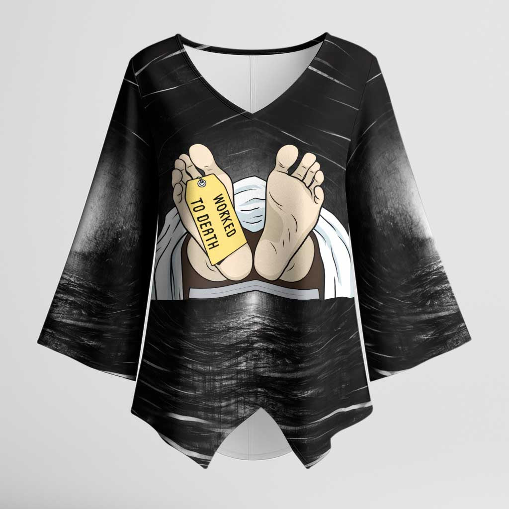 Funny Workplace Meme Office Humor Manager Kimono Sleeve Blouse Employee Job Joke Worked to Death