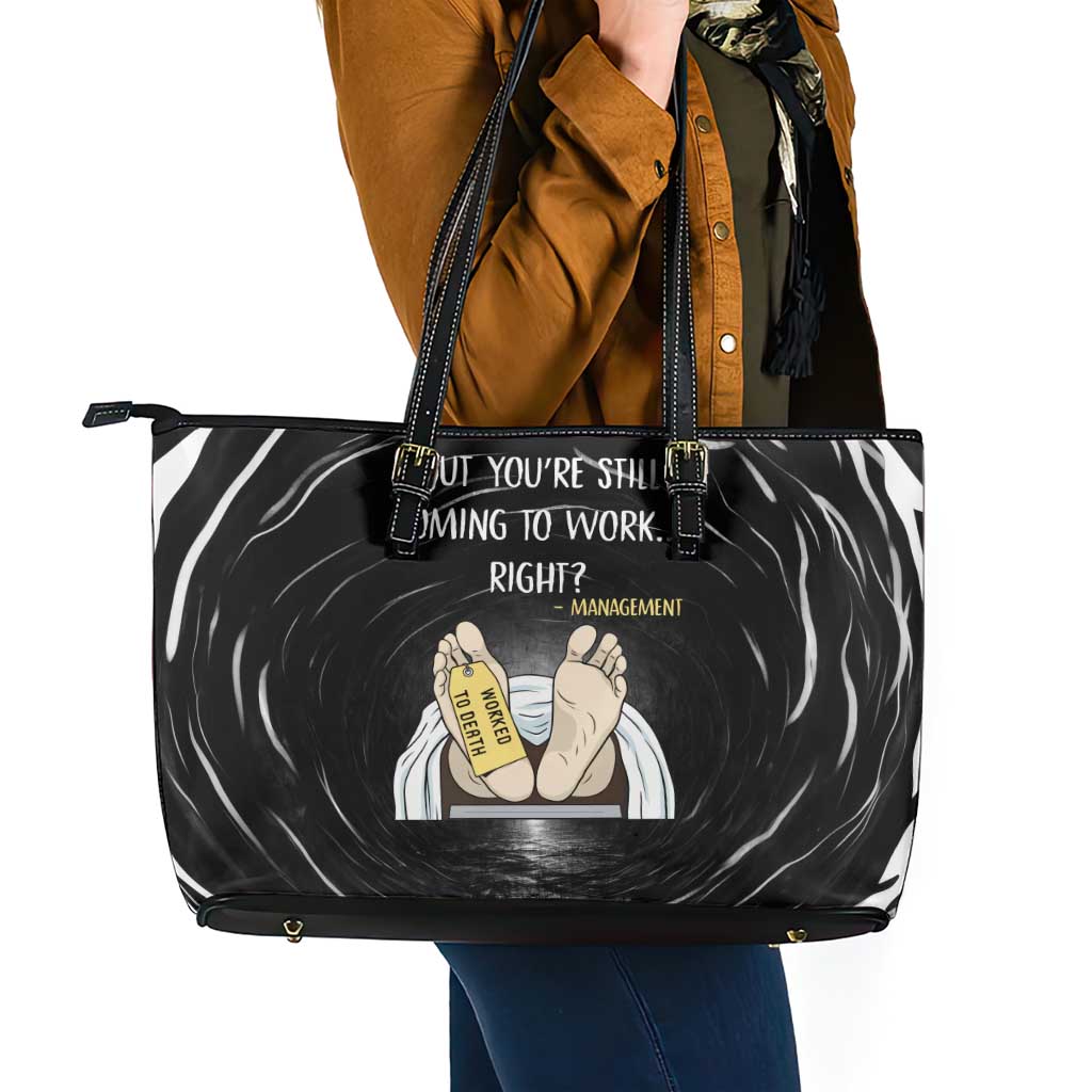 Funny Workplace Meme Office Humor Manager Leather Tote Bag Employee Job Joke Worked to Death