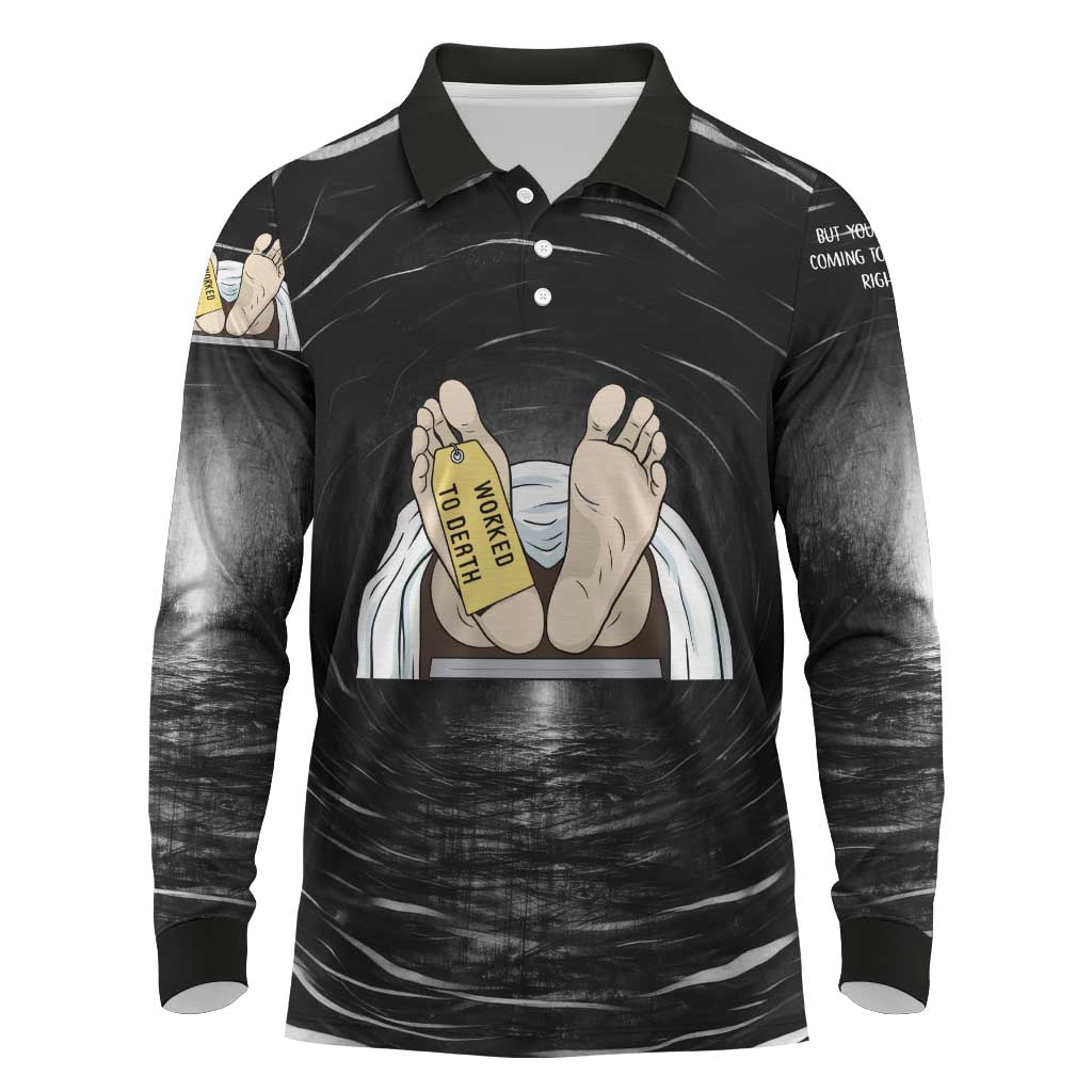 Funny Workplace Meme Office Humor Manager Long Sleeve Polo Shirt Employee Job Joke Worked to Death