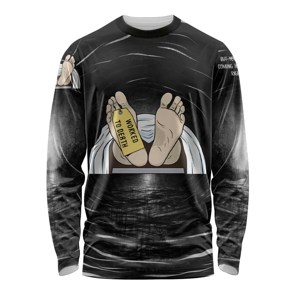 Funny Workplace Meme Office Humor Manager Long Sleeve Shirt Employee Job Joke Worked to Death