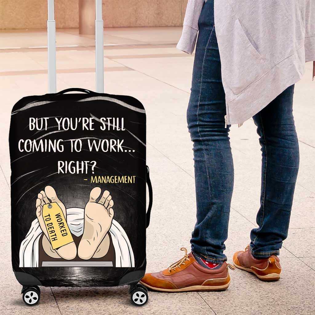Funny Workplace Meme Office Humor Manager Luggage Cover Employee Job Joke Worked to Death