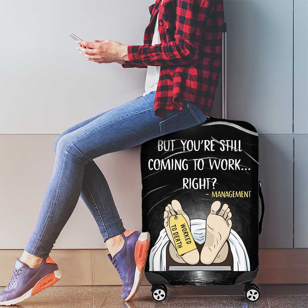 Funny Workplace Meme Office Humor Manager Luggage Cover Employee Job Joke Worked to Death