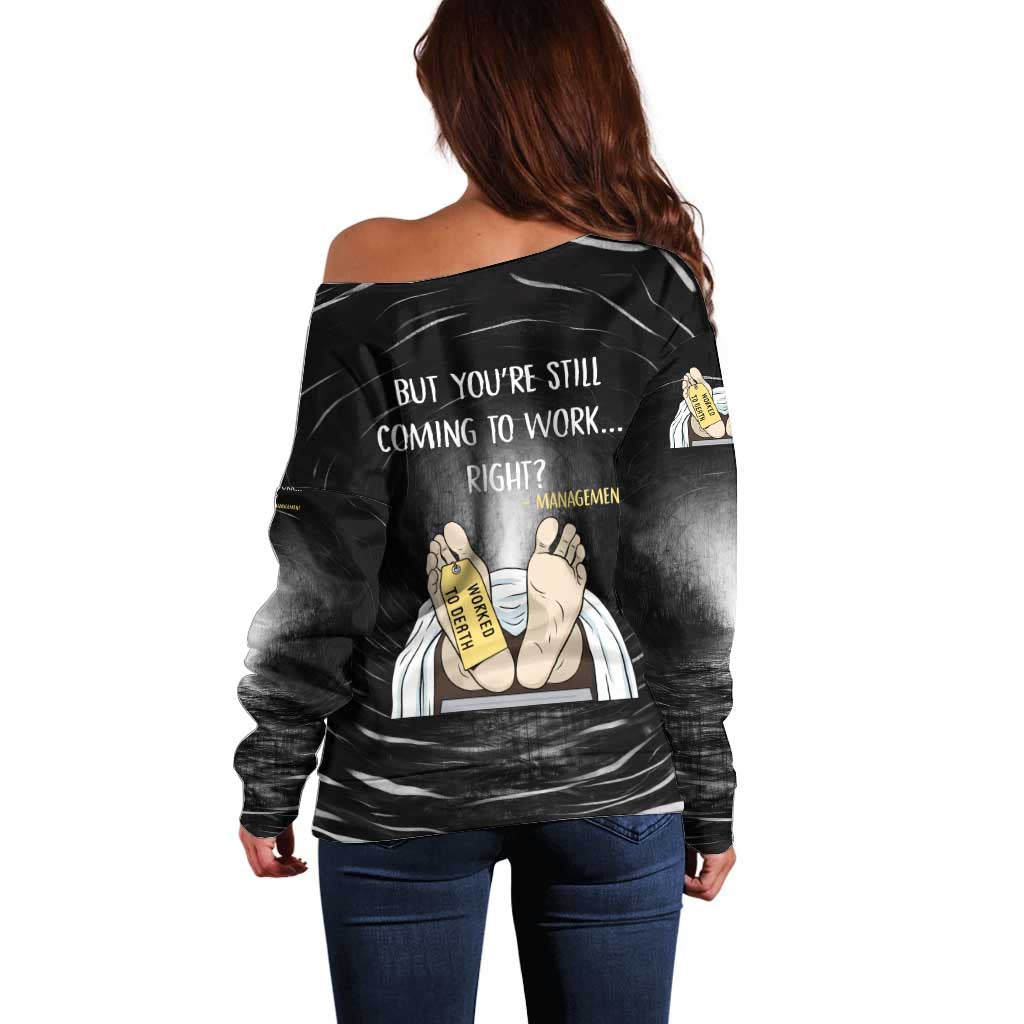 Funny Workplace Meme Office Humor Manager Off Shoulder Sweater Employee Job Joke Worked to Death
