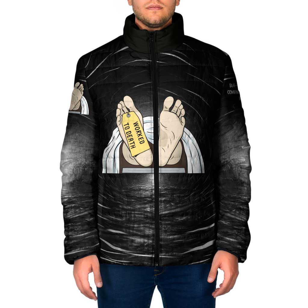Funny Workplace Meme Office Humor Manager Padded Jacket Employee Job Joke Worked to Death