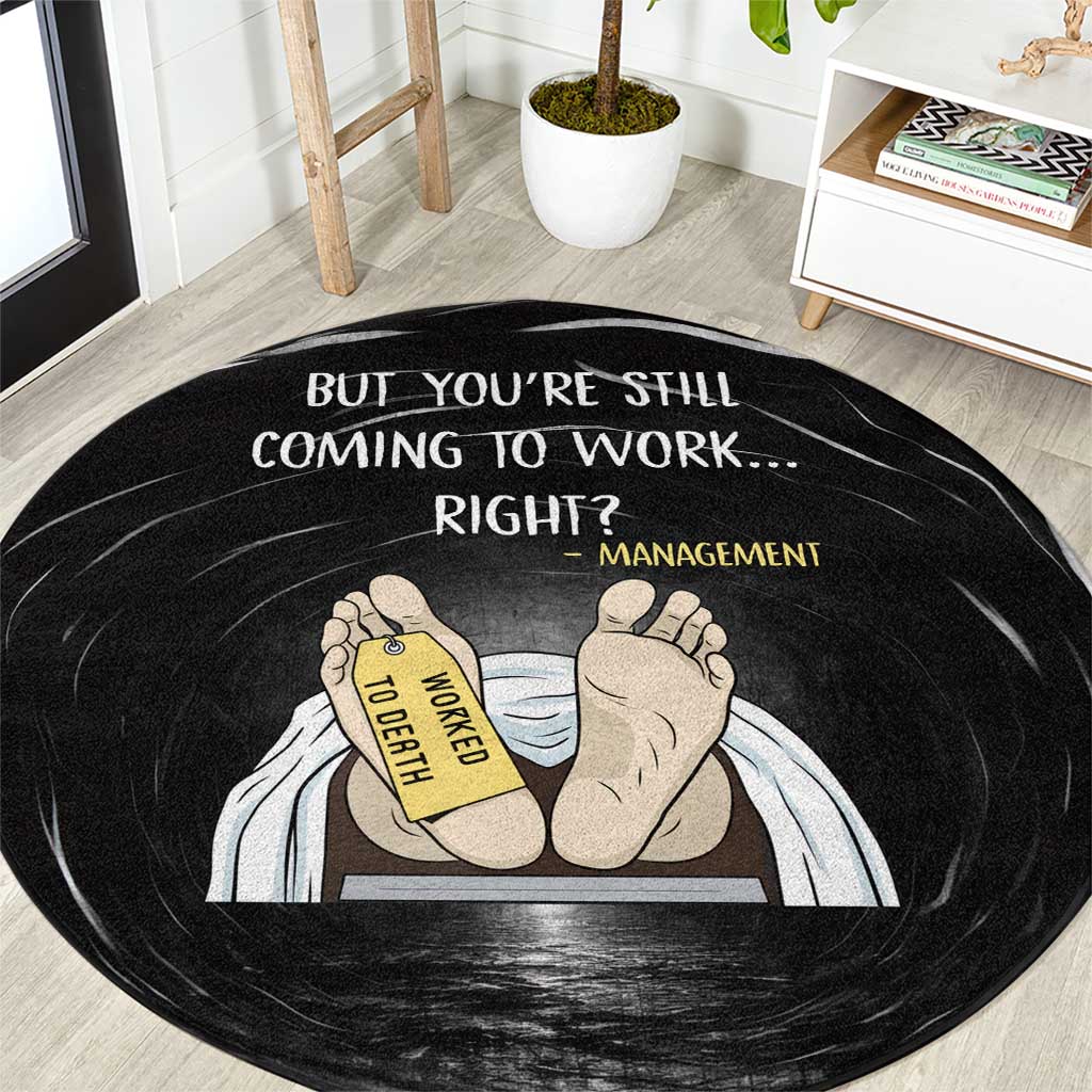 Funny Workplace Meme Office Humor Manager Round Carpet Employee Job Joke Worked to Death