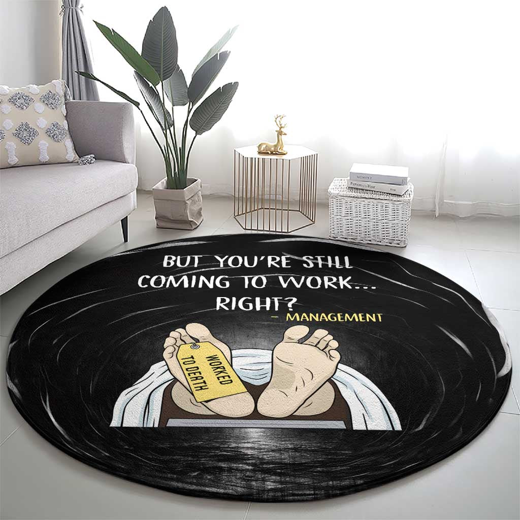 Funny Workplace Meme Office Humor Manager Round Carpet Employee Job Joke Worked to Death