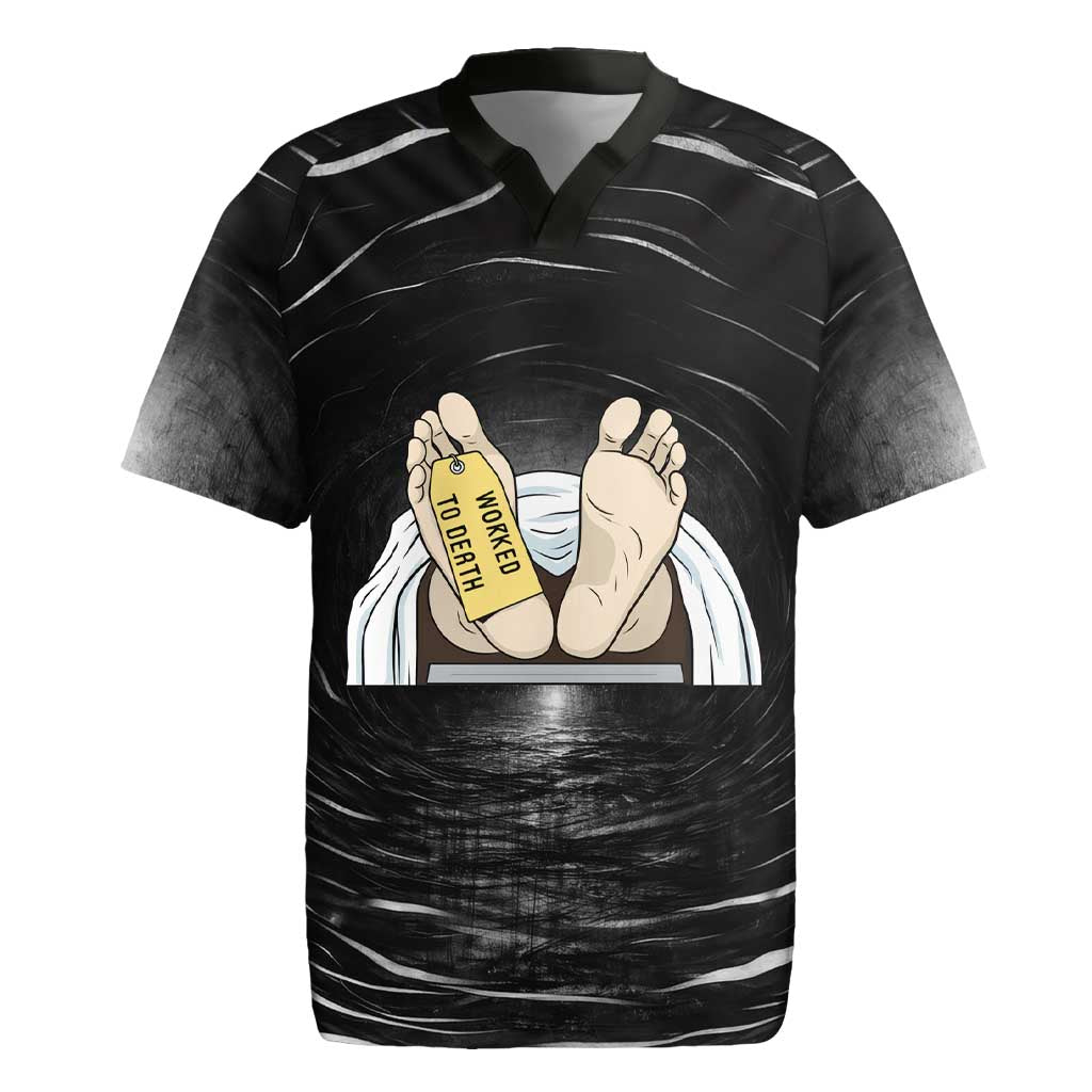 Funny Workplace Meme Office Humor Manager Rugby Jersey Employee Job Joke Worked to Death