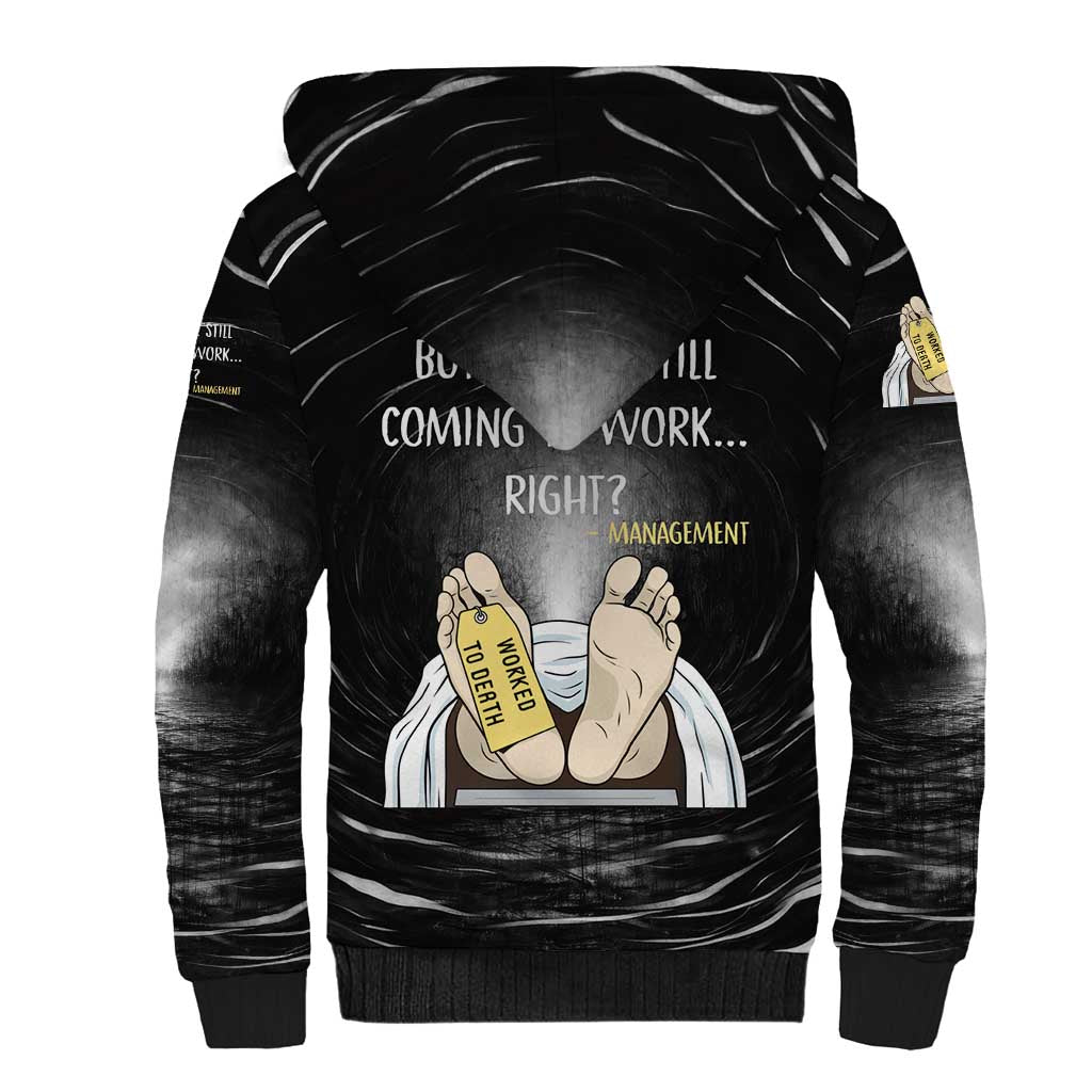 Funny Workplace Meme Office Humor Manager Sherpa Hoodie Employee Job Joke Worked to Death