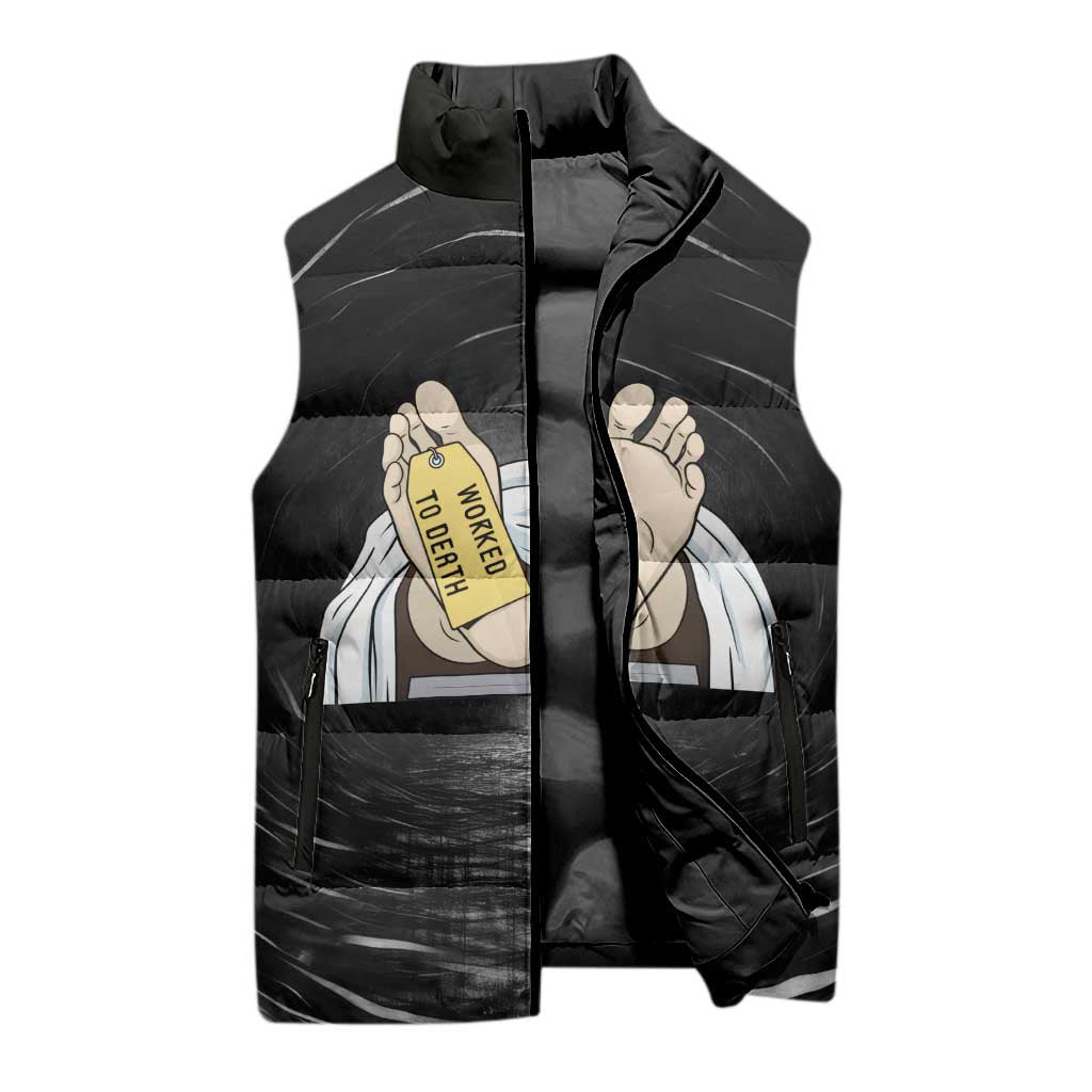 Funny Workplace Meme Office Humor Manager Sleeveless Puffer Jacket Employee Job Joke Worked to Death