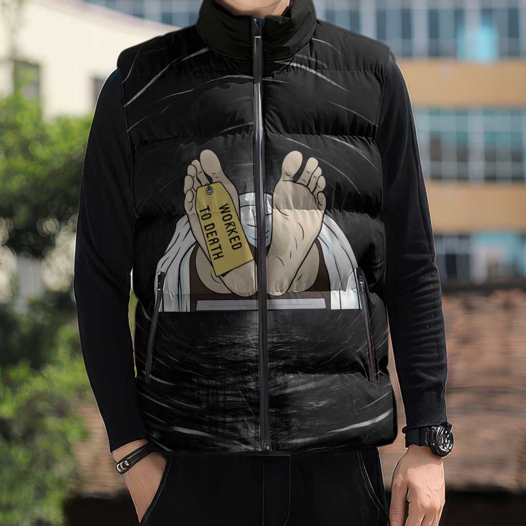 Funny Workplace Meme Office Humor Manager Sleeveless Puffer Jacket Employee Job Joke Worked to Death