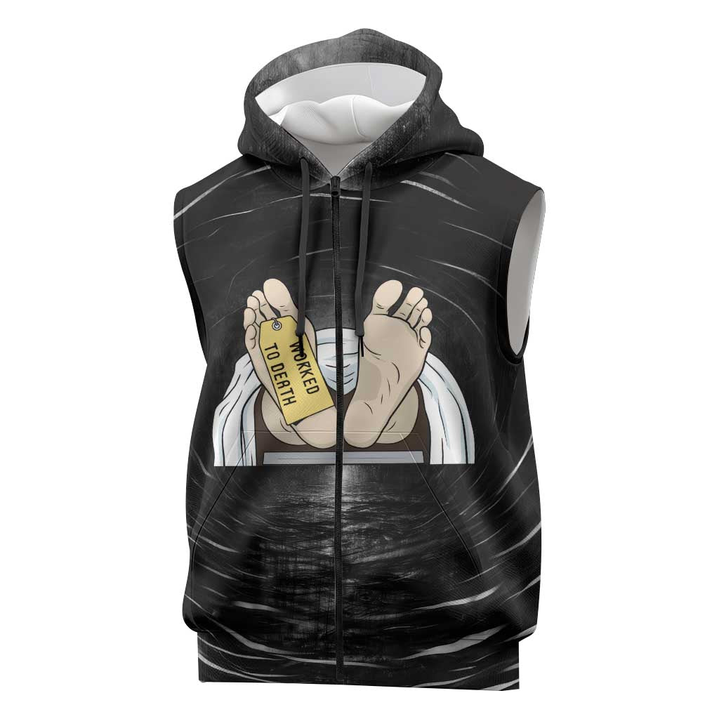 Funny Workplace Meme Office Humor Manager Sleeveless Zip Hoodie Employee Job Joke Worked to Death