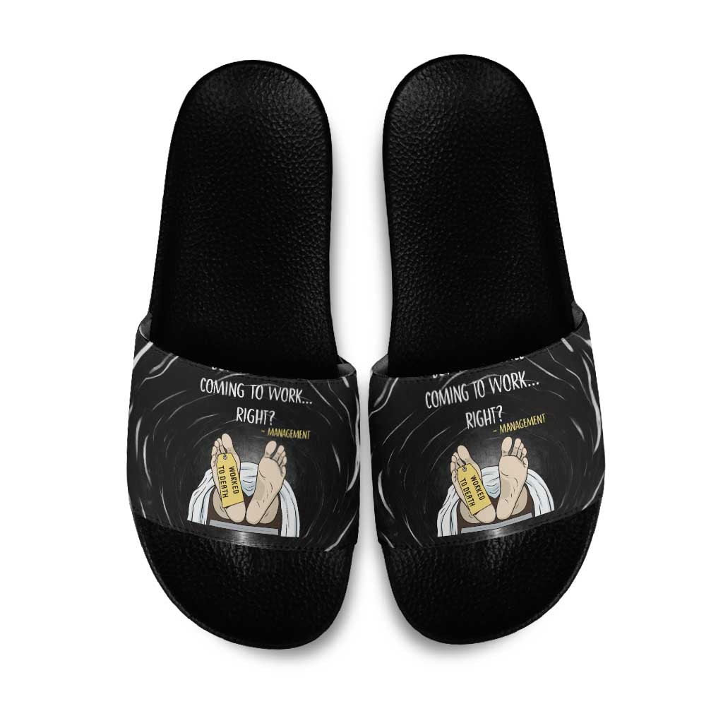 Funny Workplace Meme Office Humor Manager Slide Sandals Employee Job Joke Worked to Death