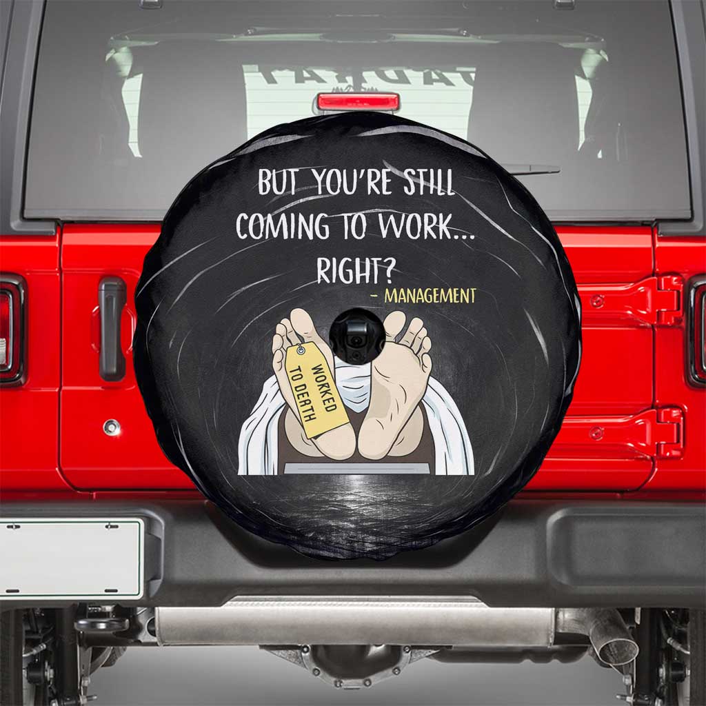 Funny Workplace Meme Office Humor Manager Spare Tire Cover Employee Job Joke Worked to Death