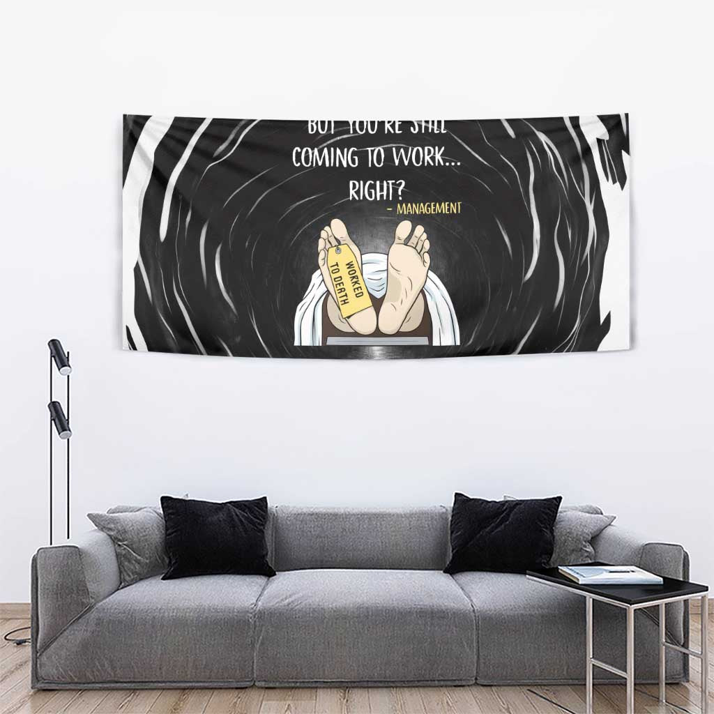 Funny Workplace Meme Office Humor Manager Tapestry Employee Job Joke Worked to Death