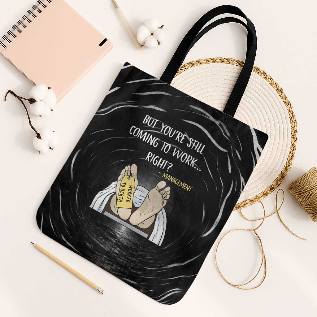 Funny Workplace Meme Office Humor Manager Tote Bag Employee Job Joke Worked to Death