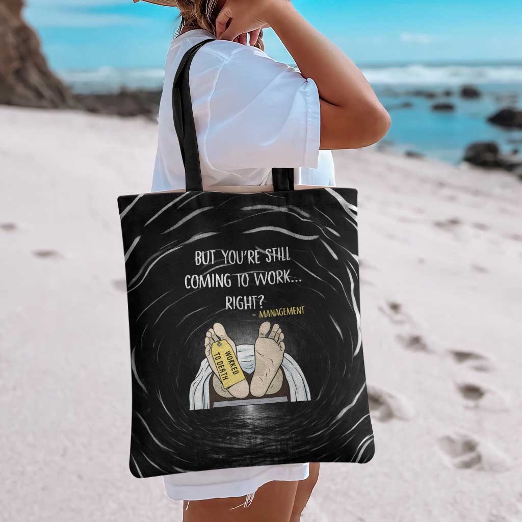 Funny Workplace Meme Office Humor Manager Tote Bag Employee Job Joke Worked to Death