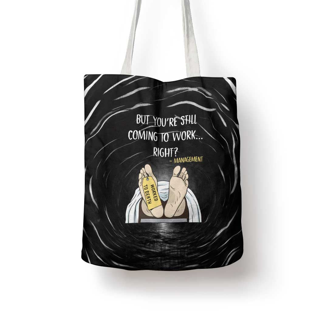 Funny Workplace Meme Office Humor Manager Tote Bag Employee Job Joke Worked to Death