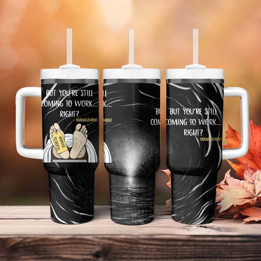 Funny Workplace Meme Office Humor Manager Tumbler With Handle Employee Job Joke Worked to Death