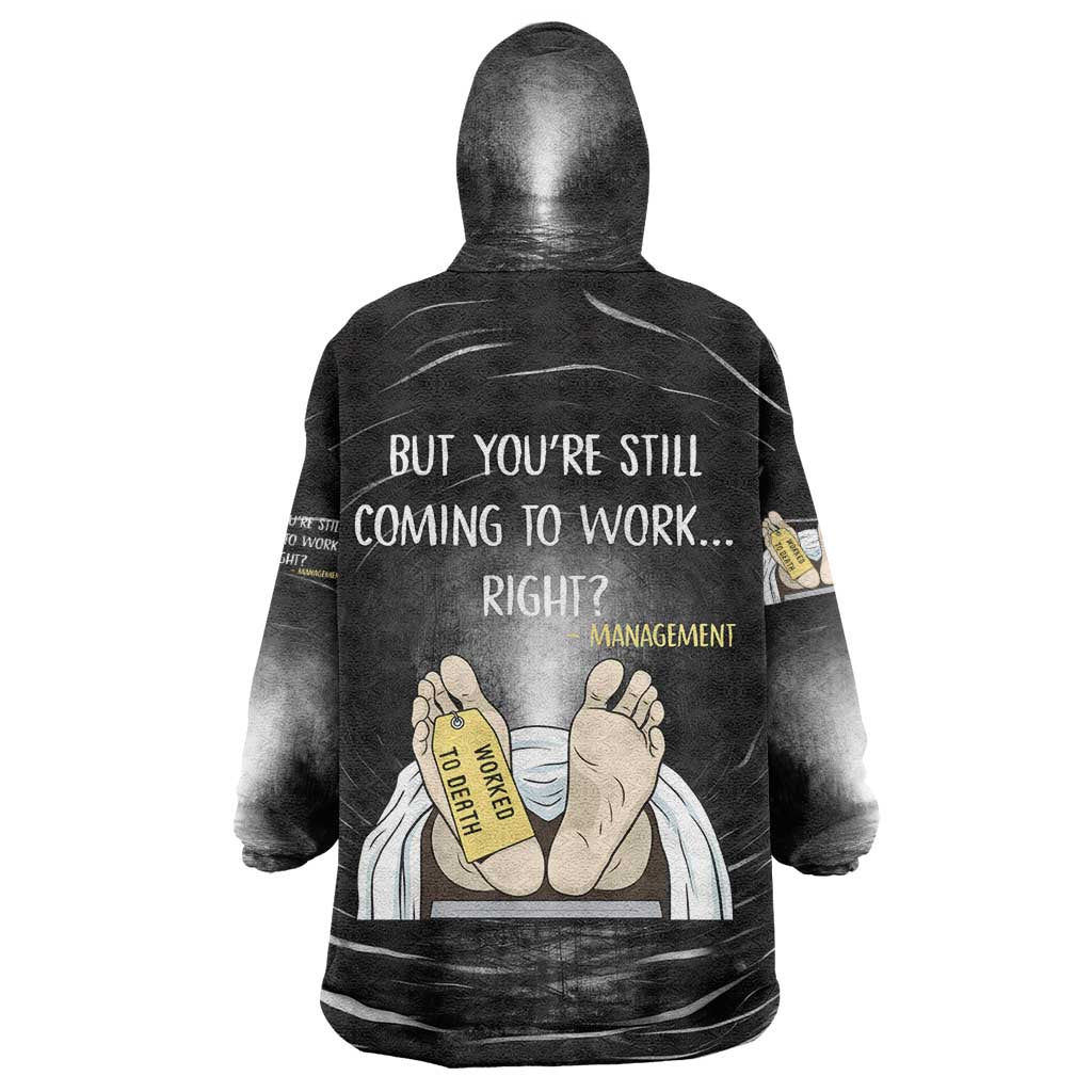 Funny Workplace Meme Office Humor Manager Wearable Blanket Hoodie Employee Job Joke Worked to Death
