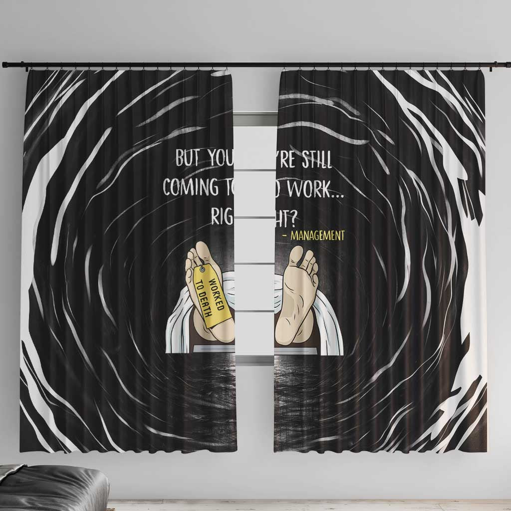 Funny Workplace Meme Office Humor Manager Window Curtain Employee Job Joke Worked to Death