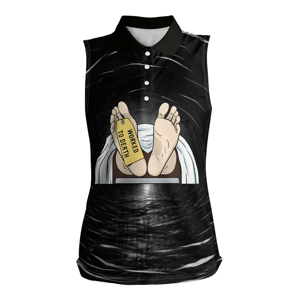 Funny Workplace Meme Office Humor Manager Women Sleeveless Polo Shirt Employee Job Joke Worked to Death
