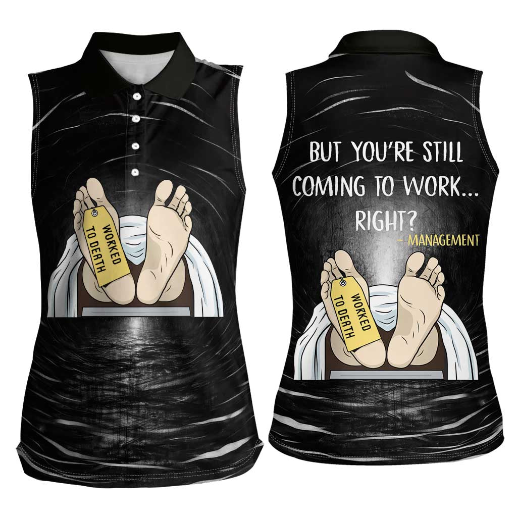 Funny Workplace Meme Office Humor Manager Women Sleeveless Polo Shirt Employee Job Joke Worked to Death