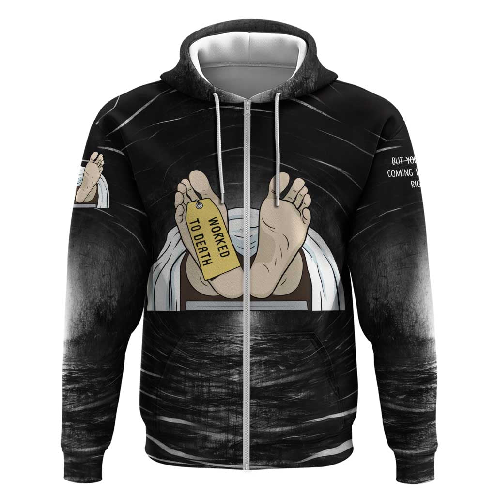 Funny Workplace Meme Office Humor Manager Zip Hoodie Employee Job Joke Worked to Death
