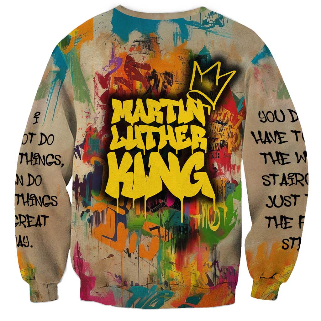 Martin Luther King Graffiti Style Graphic Sweatshirt with Colorful Spray Paint Quotes and Crown Detail - Wonder Print Shop