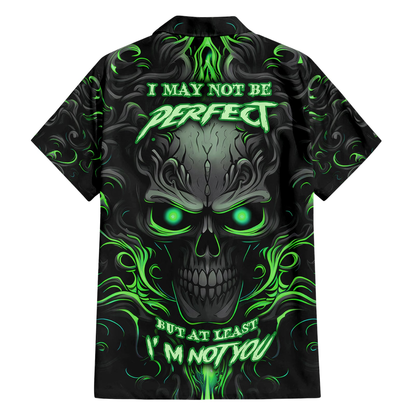 I May Not Be Perfect But At Least I'm Not You Skull Hawaiian Shirt - Wonder Print Shop