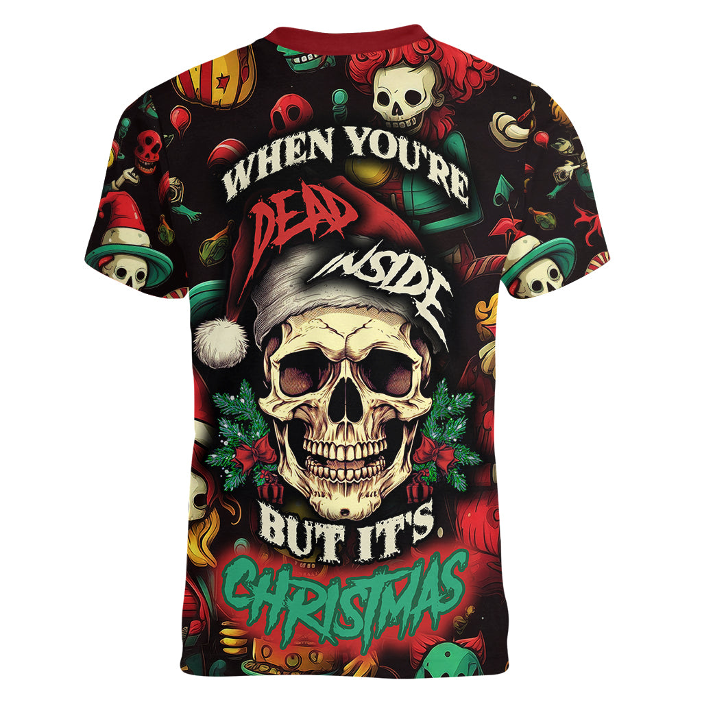 Skull Christmas Women V Neck T Shirt When You're Dead Inside But It's Christmas - Wonder Print Shop