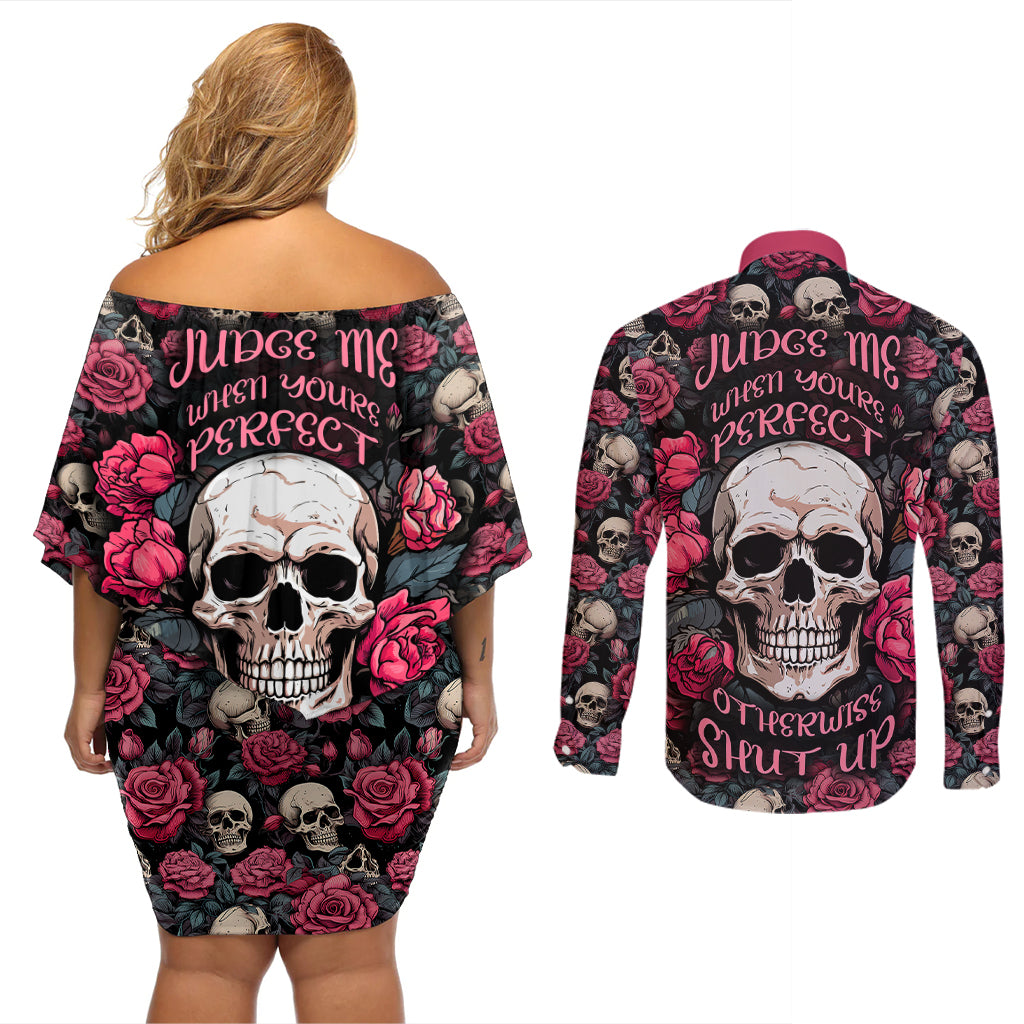 Judge Me When Yours Perfect Otherwise Shut Up Skull Couples Matching Off Shoulder Short Dress and Long Sleeve Button Shirts - Wonder Print Shop