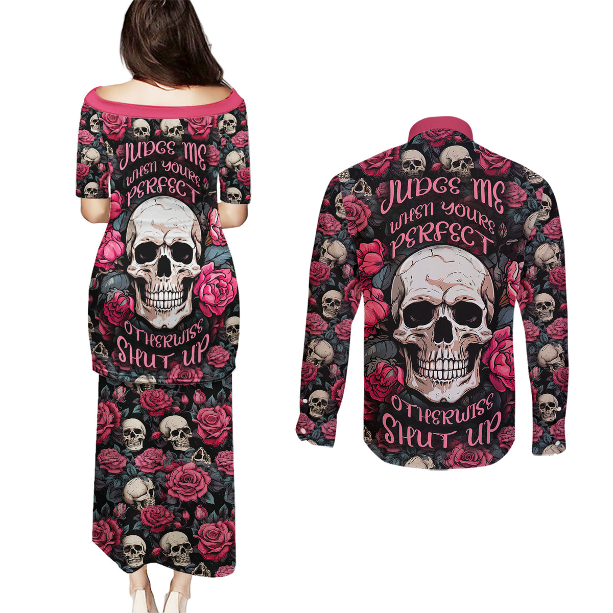 Judge Me When Yours Perfect Otherwise Shut Up Skull Couples Matching Puletasi Dress and Long Sleeve Button Shirts - Wonder Print Shop