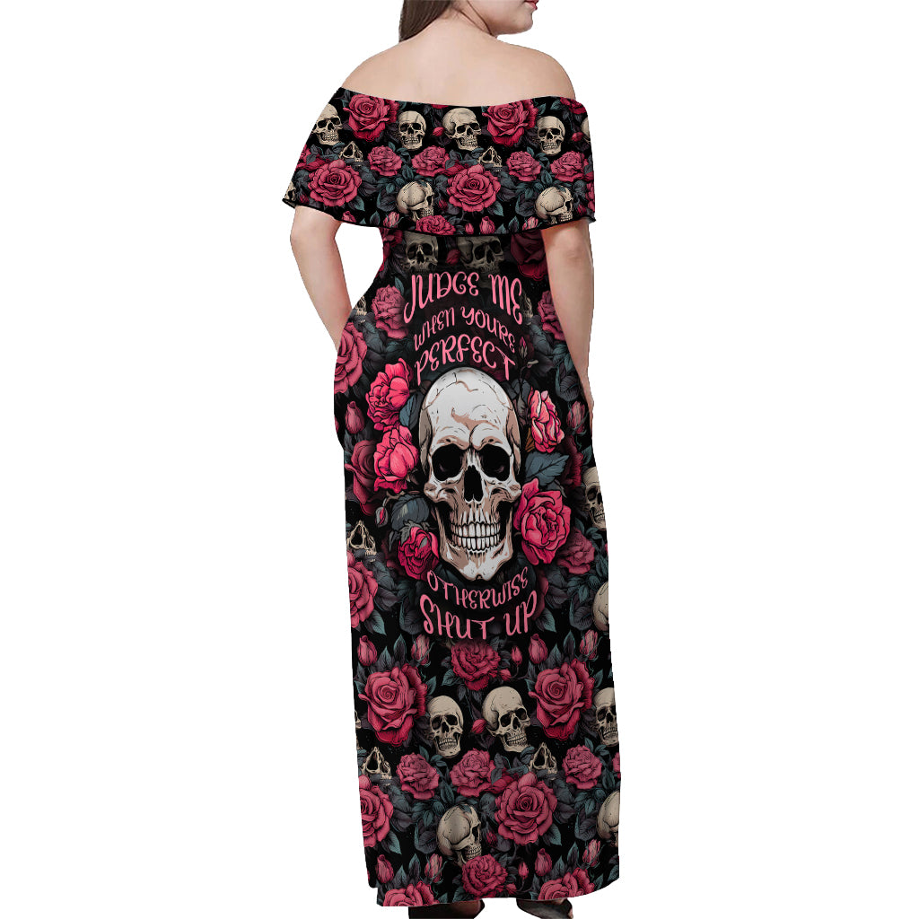 Judge Me When Yours Perfect Otherwise Shut Up Skull Off Shoulder Maxi Dress - Wonder Print Shop
