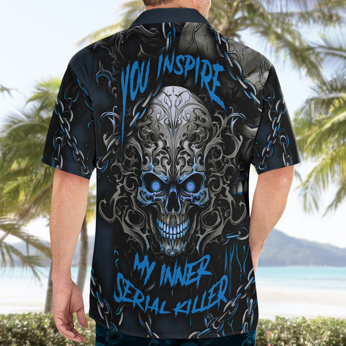 You Inspire My Inner Serial Killer Skull Hawaiian Shirt - Wonder Print Shop