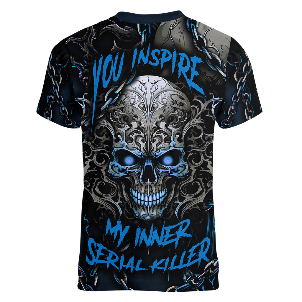 You Inspire My Inner Serial Killer Skull Women V Neck T Shirt - Wonder Print Shop