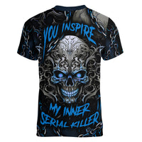 You Inspire My Inner Serial Killer Skull Women V Neck T Shirt - Wonder Print Shop