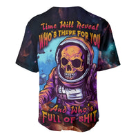 Time Will Reveal Who's There For You And Who's Full Of Shit Baseball Jersey - Wonder Print Shop